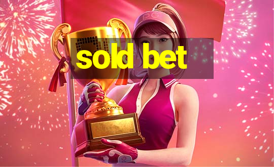 sold bet