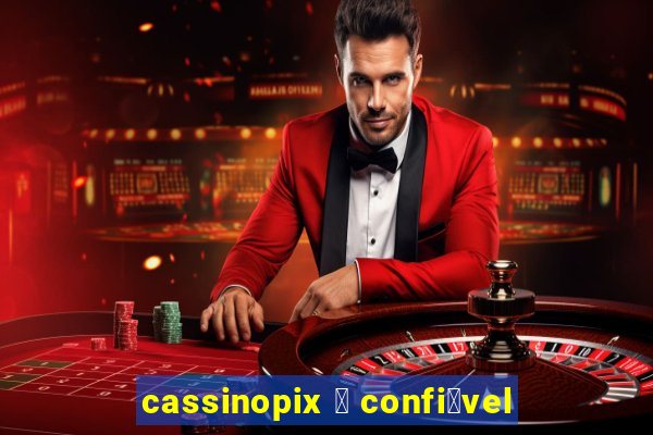 cassinopix 茅 confi谩vel