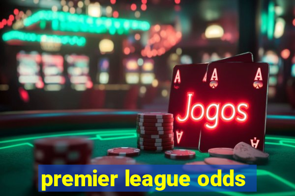 premier league odds