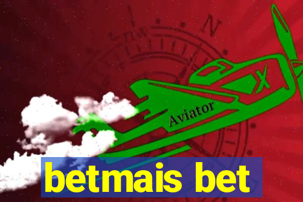 betmais bet