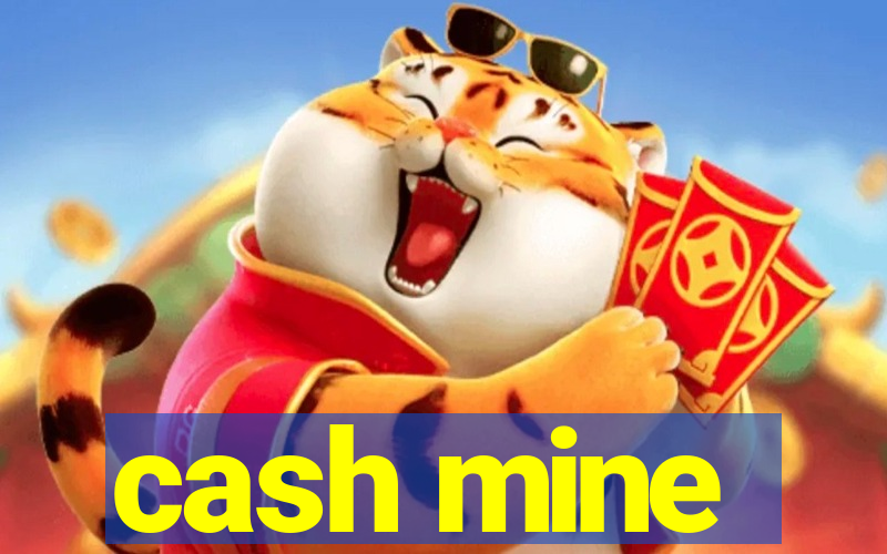 cash mine