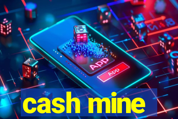 cash mine