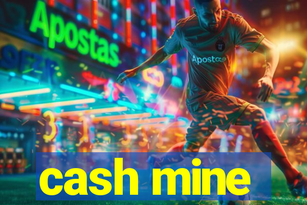 cash mine