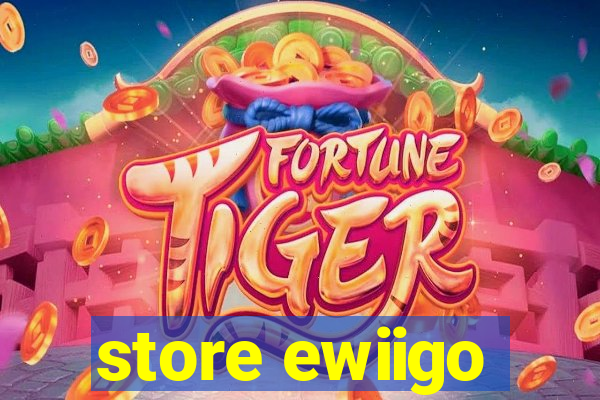 store ewiigo