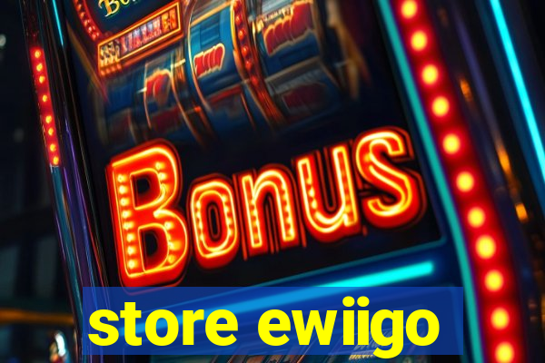 store ewiigo