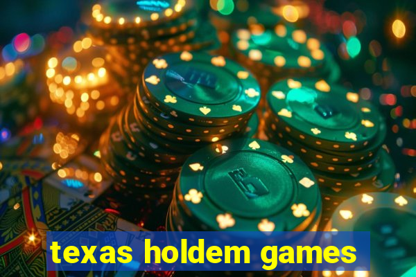 texas holdem games