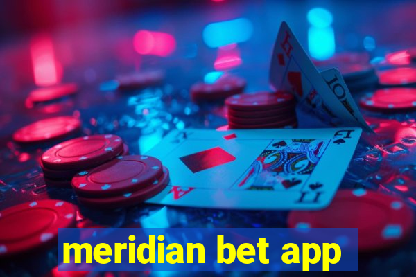 meridian bet app