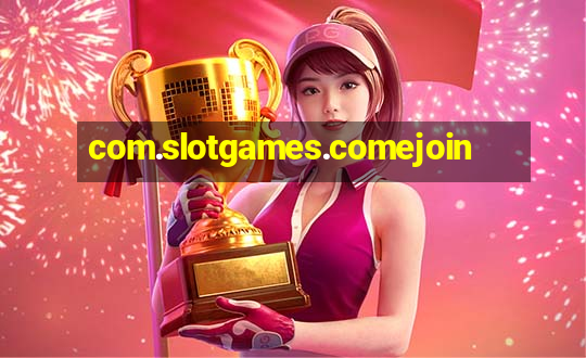 com.slotgames.comejoin