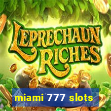 miami 777 slots