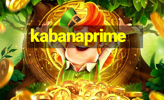 kabanaprime