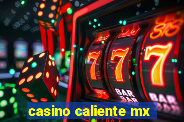 casino caliente mx