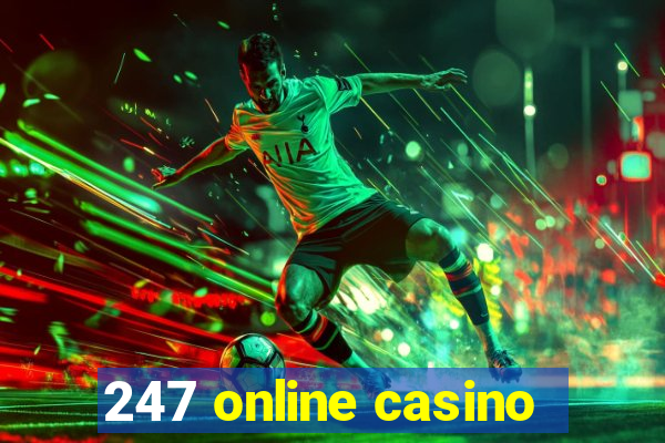 247 online casino