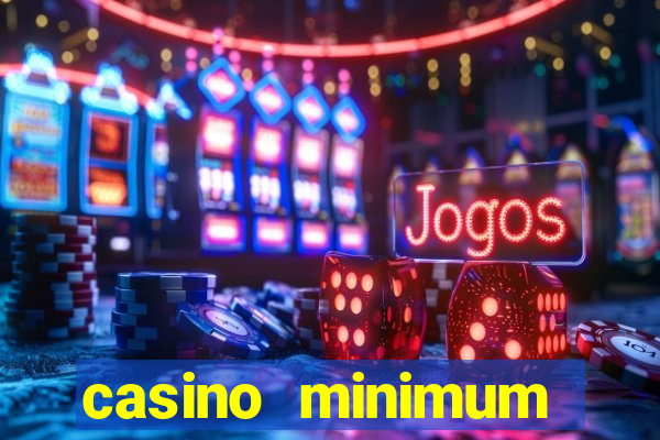 casino minimum deposit $1