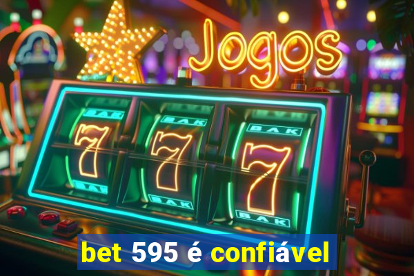 bet 595 é confiável