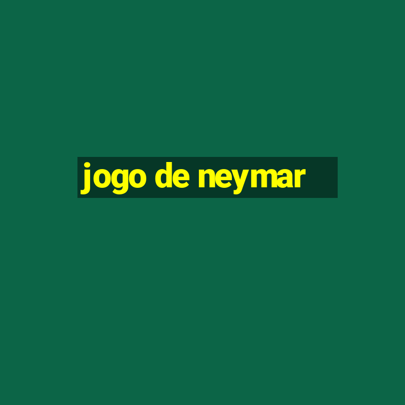 jogo de neymar