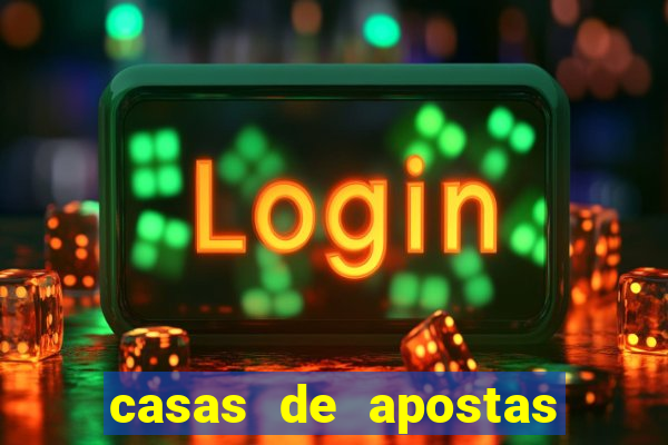 casas de apostas bet casino