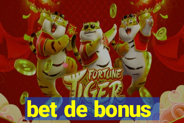 bet de bonus