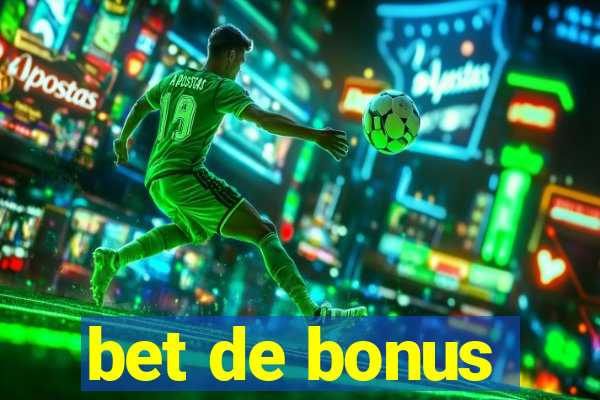 bet de bonus