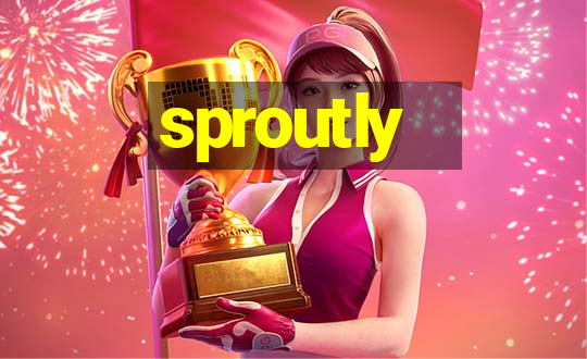 sproutly