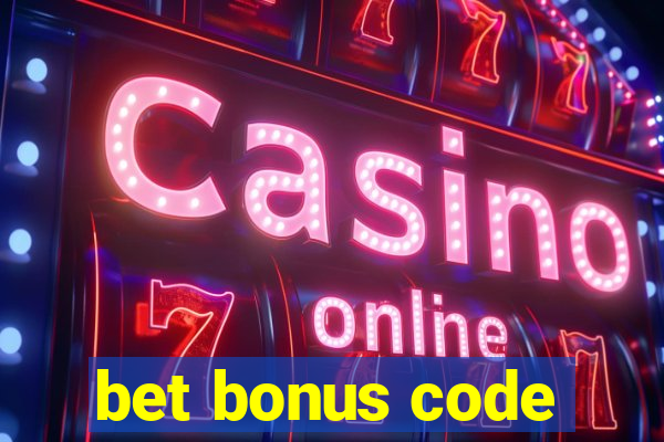 bet bonus code