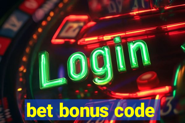 bet bonus code