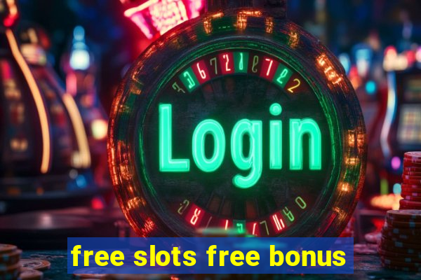 free slots free bonus