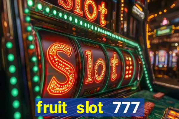 fruit slot 777 star bar