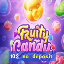 10$ no deposit casino bonus