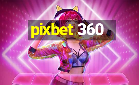 pixbet 360