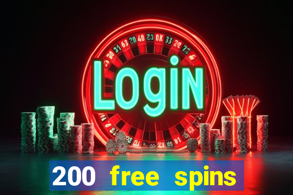 200 free spins online casino