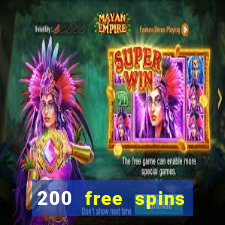 200 free spins online casino