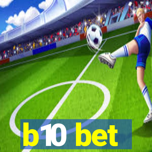 b10 bet