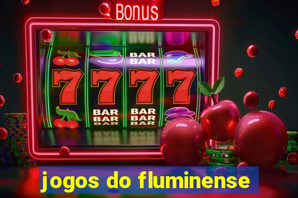 jogos do fluminense