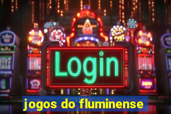 jogos do fluminense