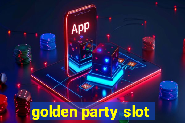 golden party slot