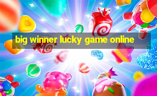 big winner lucky game online