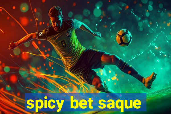 spicy bet saque