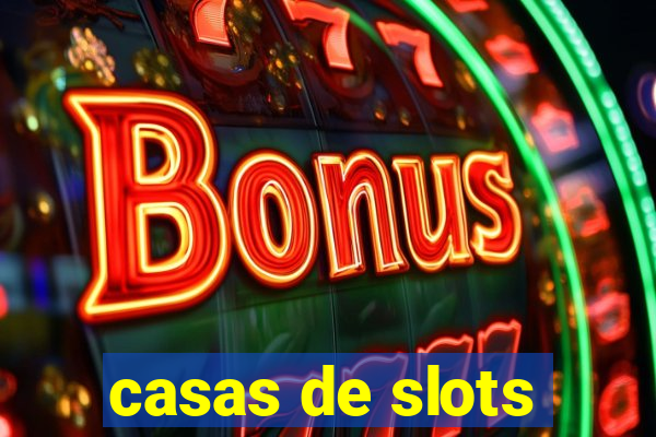 casas de slots