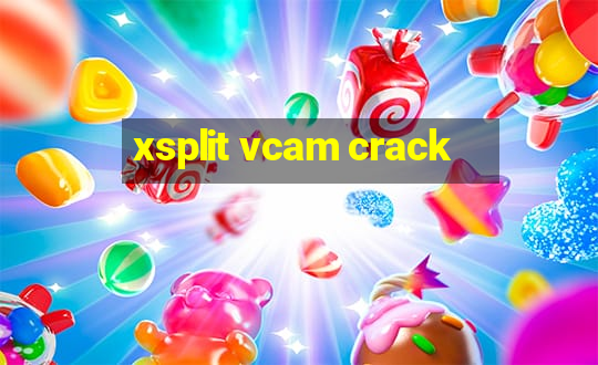 xsplit vcam crack