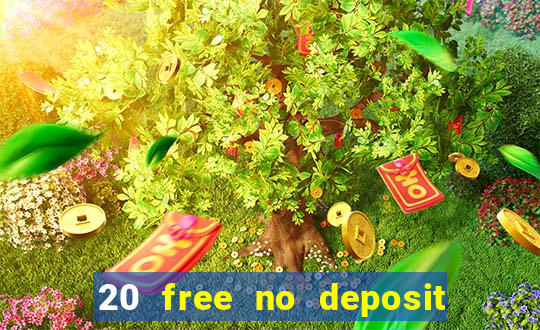 20 free no deposit casino uk 2021