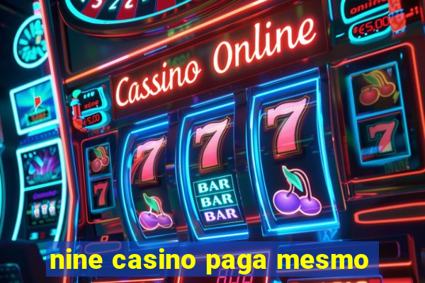 nine casino paga mesmo