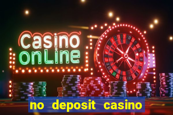 no deposit casino free money