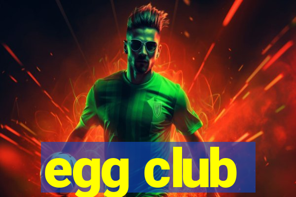 egg club