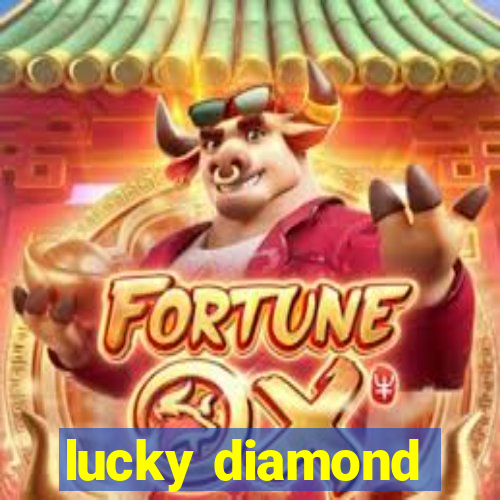 lucky diamond