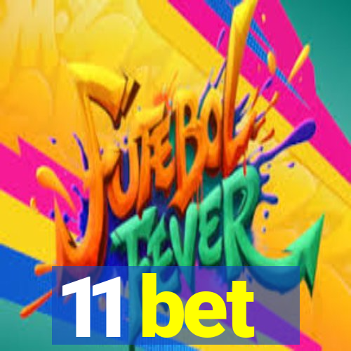 11 bet