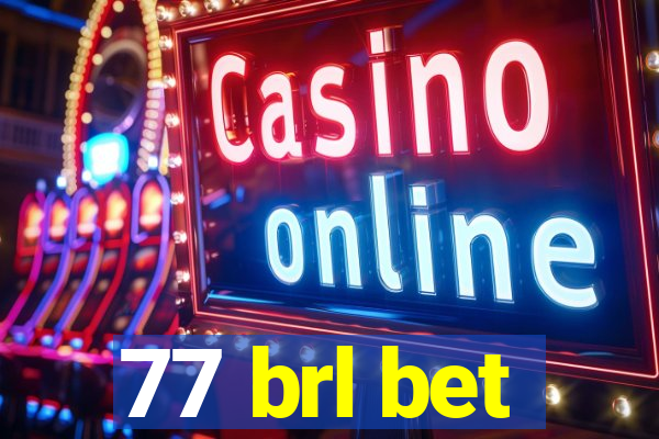 77 brl bet