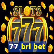 77 brl bet