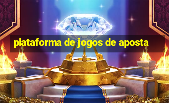 plataforma de jogos de aposta