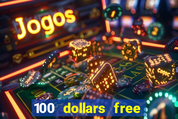 100 dollars free no deposit casino