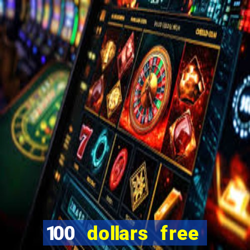 100 dollars free no deposit casino